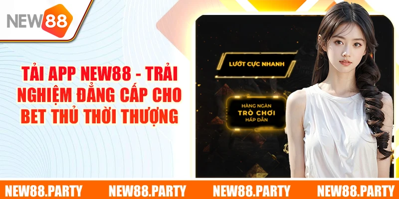 Tải app New88 thành công trong một nốt nhạc cho iOS